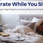 nighttime scalp hydration routine