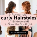romantic curly bridesmaid hairstyles