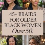 45+ Braids for Older Black…